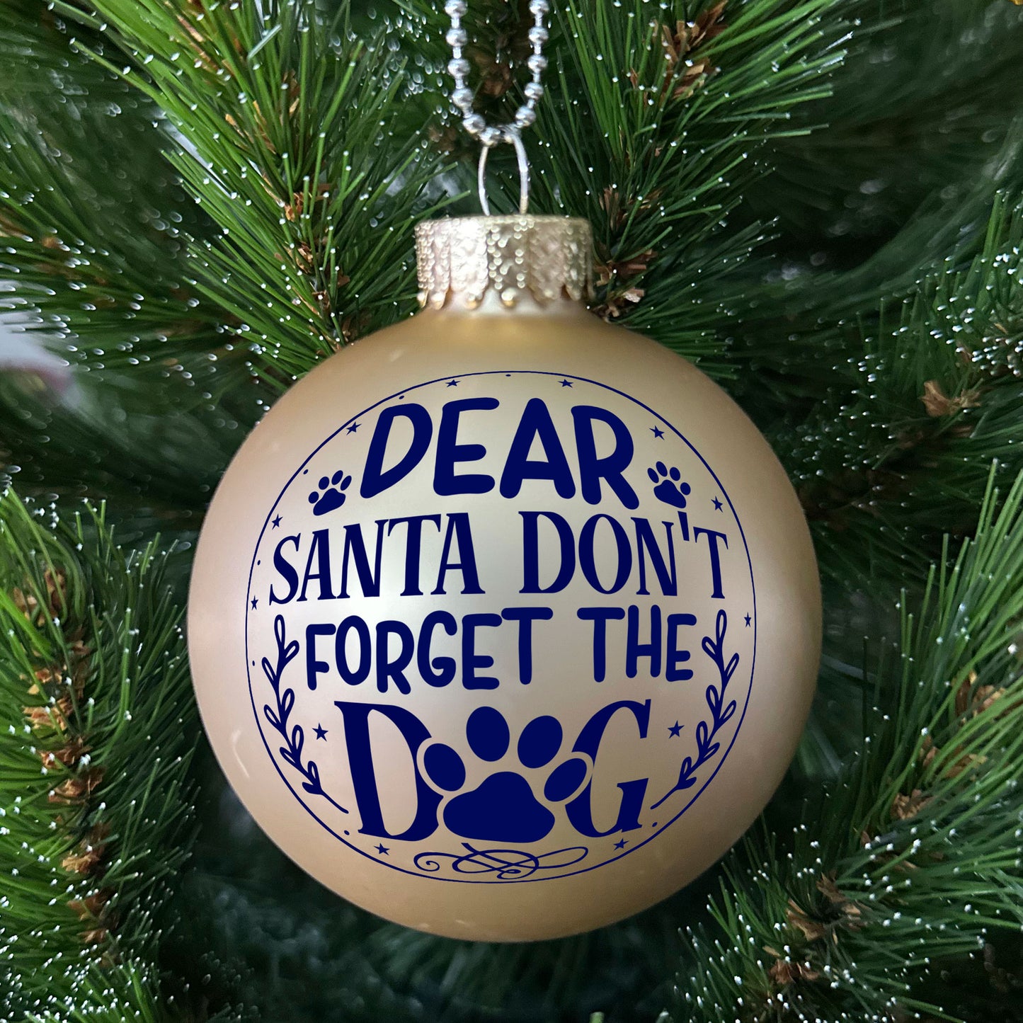 Glass Ball Ornaments "...don't forget the dog"